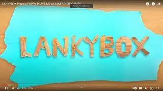 Everytime Lankybox Got Jumpscared In Poppy Playtime (Part 1)