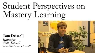 Student Perspectives on Mastery Learning