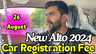 New Alto Car Registration Fee Islamabad | Power Window Installation Cost | 26 August 24 #alto #vlog