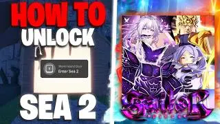 How To UNLOCK SEA 2 In Sailor Piece Sea 2 Update! (Full Guide+Tutorial)