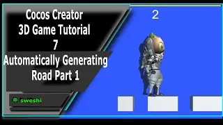 Cocos Creator Mind Your Step 3D Game Tutorial 7 -  Automatically Generating Road Part 1