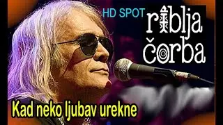 RIBLJA ĆORBA - Kad neko ljubav urekne / HD Remaster - 2024