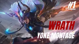 WRATH YONE MONTAGE #1 - BEST YONE PLAYS | Wild Rift
