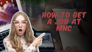 The best way to get a job at a multinational company