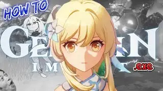 HOW TO GENSHIN IMPACT .EXE