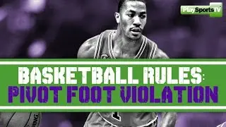 Pivot Foot Violation - Basketball Rules I PlaysportsTV