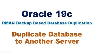Oracle RMAN Backup Based Duplication (Cloning) on Different Server with Same Name (SHORT)