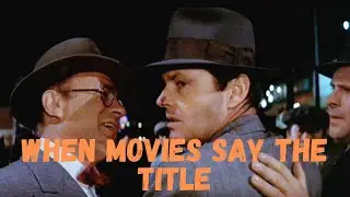 When Movies Say Their Titles