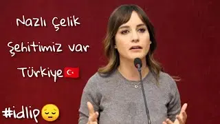 NAZLI ÇELİK ' İN AĞLATAN KONUŞMASI ŞEHİDİMİZ VAR TÜRKİYE (İDLİP) #idlip #nazlıçelik