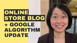 Growing a Blog for Your Store: The HelpFul Content Algorithm Update Impact On Your Store Blog