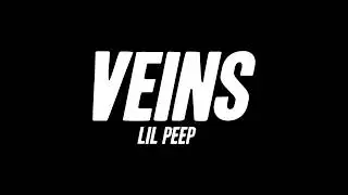 Lil Peep - Veins (Lyrics)