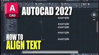 AutoCAD 2027 How To Align Text