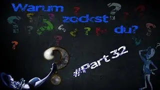 ★★Warum Zockst Du? Community Projekt★★ - Part #32 - lp.ugeli -  ForYourSince2013★★ [HD]