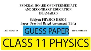 Class 11 Physics PBA Guess Paper 2024 | Federal Board | Practical Based Assessment | #physics