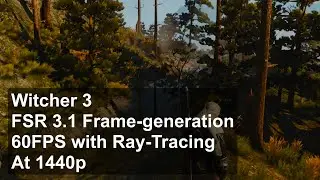 Downloading more FPS | Witcher 3 6700XT Ray Tracing 60 FPS 1440p is possible now using FSR 3.1!