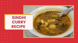 HOW TO MAKE AUTHENTIC SINDHI CURRY | सिंधी कढ़ी | EASY AND SIMPLE SINDHI KADHI | STEP-BY-STEP RECIPE