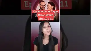 Casamento às Cegas Reino Unido, episódios 10 e 11! #casamentoascegas #loveisblind #netflix #series
