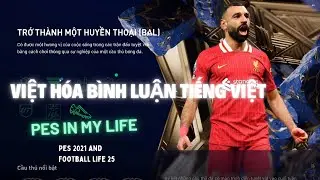 Vietnamese and Vietnamese commentary  - PES 2021 & Football Life 2025 I 4K #pes2021