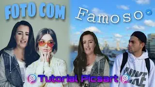 Tutorial Picsart 🔴FOTO COM FAMOSO🔴