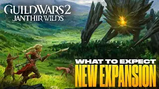 WHAT TO EXPECT WITH GW2 NEW EXPANSION - JANTHIR WILDS (ft. @AyinMaiden )