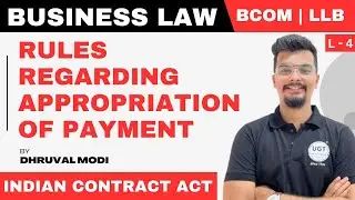 Rules Regarding Appropriation of Payment | Bcom Sem 5 | Lecture - 4 | UGT