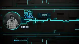 Downsouth Vibes - EP 156 By Danidu