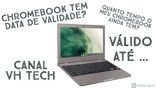 Chromebook tem data de validade? Meu chromebook só vai durar mais um ano! Como verificar essa data?