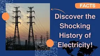 The Amazing Story Behind Electricity: A Fascinating Tale of Discovery!