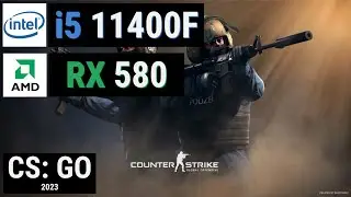 Core i5 11400F + RX 580 = CS: GO