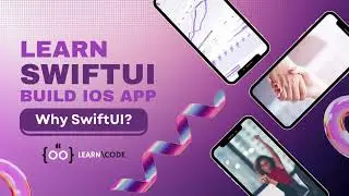 Why SwiftUI? | Build a Powerful iOS App from Scratch with Step-by-Step SwiftUI Tutorials