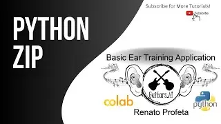 Python Zip - Tutorial - Basic Ear Training App in Python