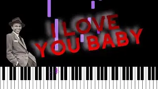 Frank Sinatra I LOVE YOU BABY||Piano Tutorial Cover by Anny_piano[Synthesia]