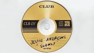Jessie Andrews - Slowly