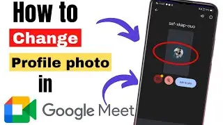 How to change profile photo in Google meet | Google meet me profile photo change kaise kare?