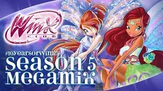 Winx Club Season 5 MEGAMIX! (Remix of All Songs) #10YearsOfWinx5
