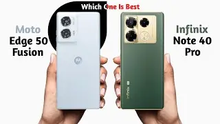 Moto Edge 50 Fusion vs Infinix Note 40 Pro