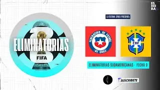 CHILE VS. BRASIL EN VIVO 🔴 | #EliminatoriasConmebol, Fecha 9