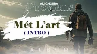Ali Ghorba - Mèt L’art (INTRO) [Explicite]