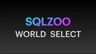 SQLZOO Select From World