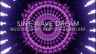 Sine Wave Dream - Subliminal Binaural Delta beats - Sleep mUsiC | Psychedelic Meditation