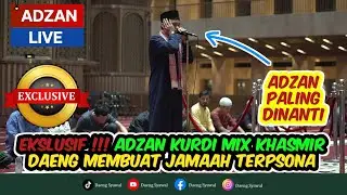 LIVE ADZAN | SUARA ADZAN KURDI MIX KHASMIR DAENG VERSI NADA SEDANG | COCOK BAGI MUADZIN PEMULA