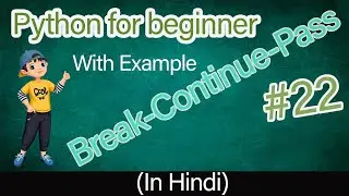 Break pass continue in python | python tutorial 2021 hindi