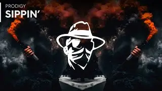 Prødigy - Sippin'