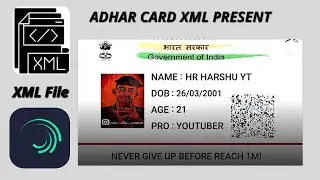 ADHAR CARD XML PRESENT Editing Tutorial ||By HR HARSHU YT || Download Xml File Link In Discription⬇️