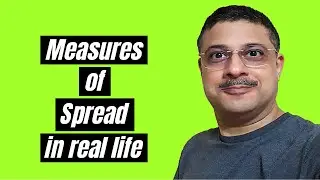 Measures Of Spread In Real Life [Application of measures of dispersion in real life]