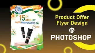 🇮🇳15th August ✨Special: Design a Promotional Flyer in Photoshop