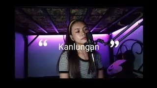 Kanlungan - Noel Cabangon | Cover