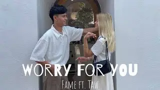 Fame- Worry For You ft. Taw