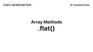 .flat() - Array Methods - Learn JavaScript Fast
