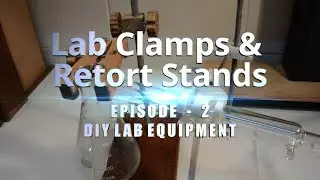 DIY Lab Tools - Lab Clamps & Retort Stands